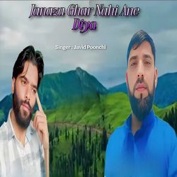 Janaza Ghar Nahi Ane Diya