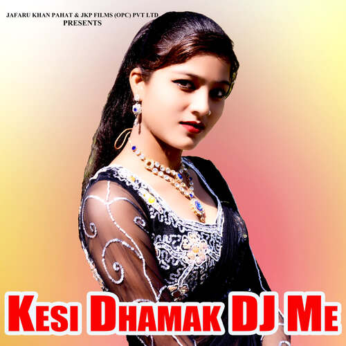 Kesi Dhamak DJ Me