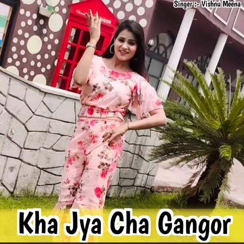 Kha Jya Cha Gangor