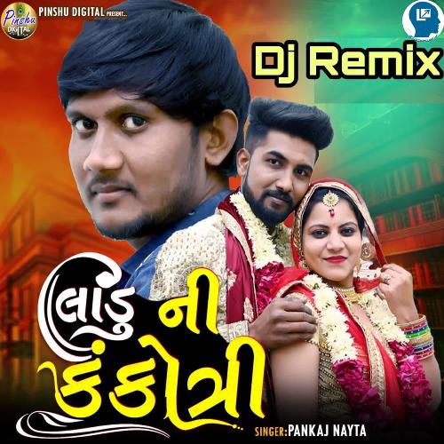 Ladu Ni Kankotri DJ Remix