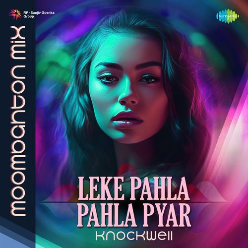 Leke Pahla Pahla Pyar - Moombahton Mix
