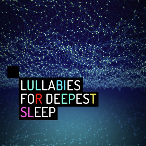 Lullabies for Deepest Sleep