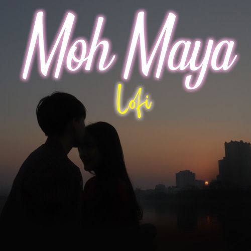 Moh Maya Lofi
