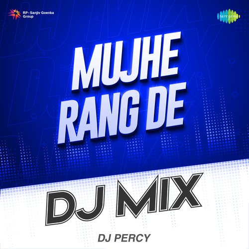Mujhe Rang De DJ Mix