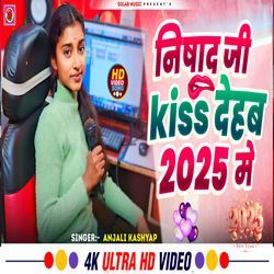 Nishad Ji Kiss Dehab 2025 Me-IxEOVBt9Y2c