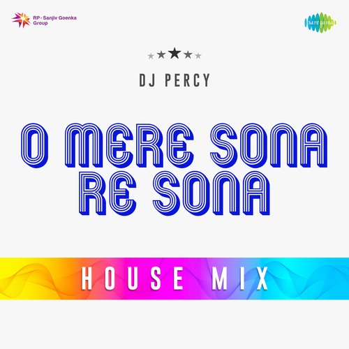 O Mere Sona Re Sona House Mix