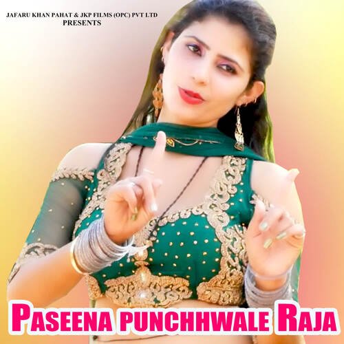 Paseena punchhwale Raja