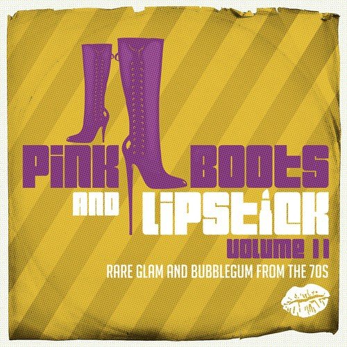 Pink Boots & Lipstick 11 (Rare Glam & Bubblegum from the 70s)