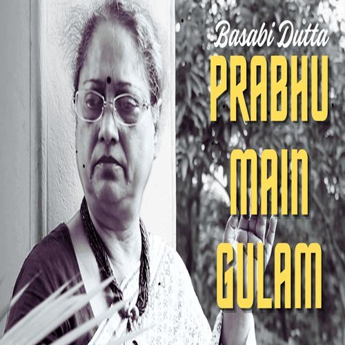 Prabhu Main Gulam