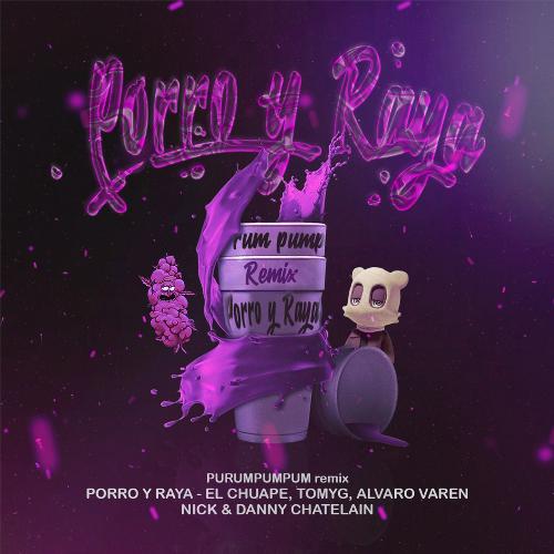 Purumpumpum (Porro y Raya, Remix)