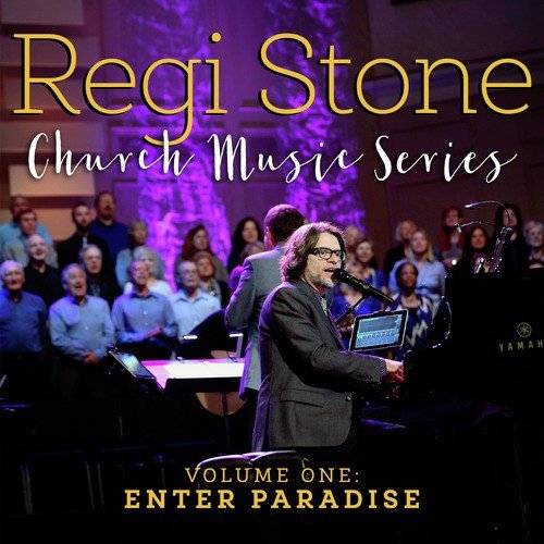 Regi Stone Church Music Series, Vol. 1: Enter Paradise