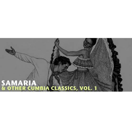 Samaria & Other Cumbia Classics, Vol. 1
