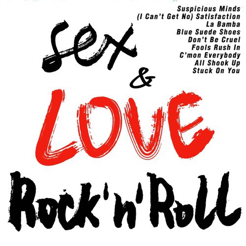 Sex & Love Rock 'N' Roll