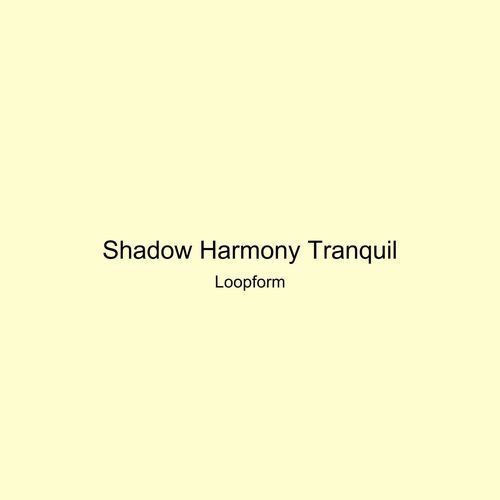 Shadow Harmony Tranquil