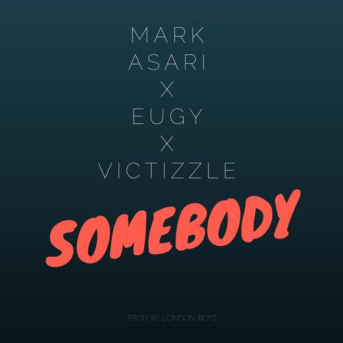 Somebody (feat. Eugy &amp; Victizzle)_poster_image