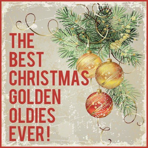 The Best Christmas Golden Oldies Ever Featuring Jingle Bell Rock, Winter Wonderland, White Christmas, Silent Night, Sleigh Ride, Here Comes Santa Claus, Frosty the Snowman, & More!