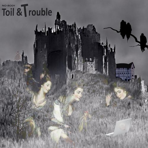 Toil & Trouble