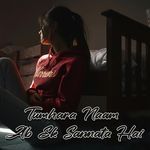 Tumhara Naam Ab Ek Sannata Hai