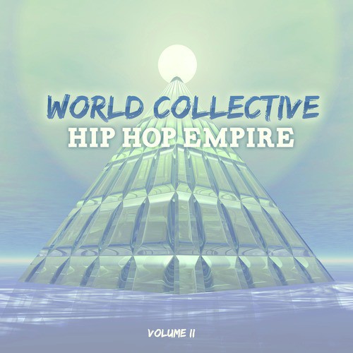 World Collective: Hip Hop Empire, Vol. 2