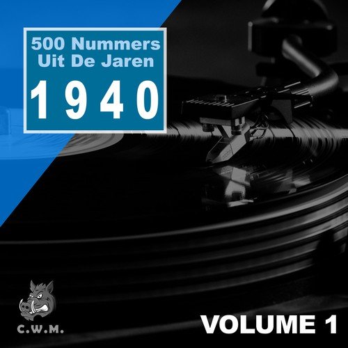 500 Nummers Uit De Jaren 1940 Vol.1
