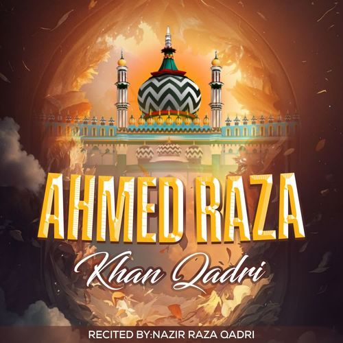 Ahmed Raza Khan Qadri