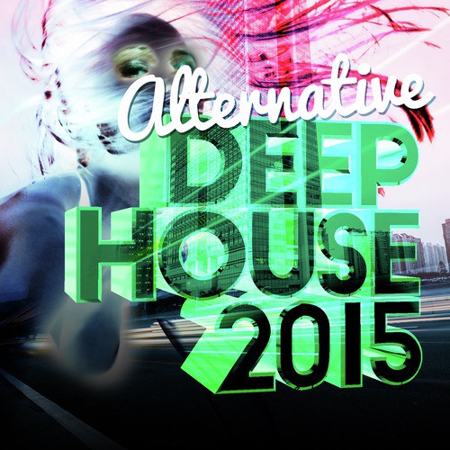 Alternative Deep House 2015