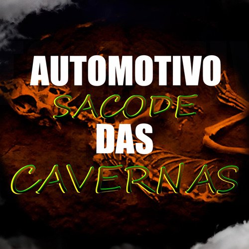 Automotivo Sacode das Cavernas_poster_image