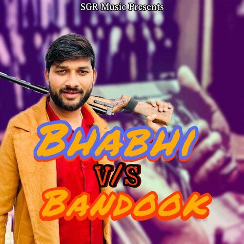 Bhabhi V/s Bandook