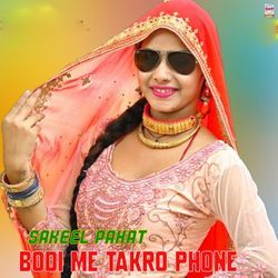 Bodi Me Takro Phone