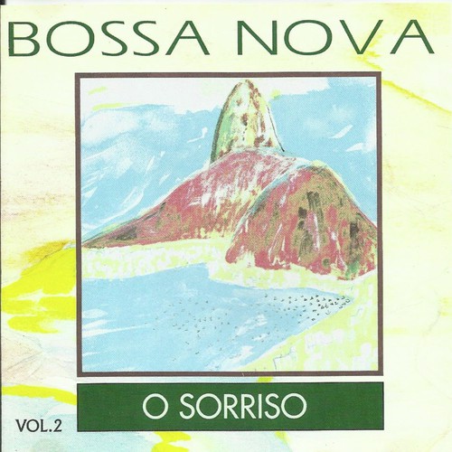 Bossa Nova, Vol. 2 : O Sorriso