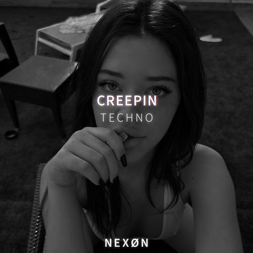 CREEPIN (TECHNO) (SPED UP)