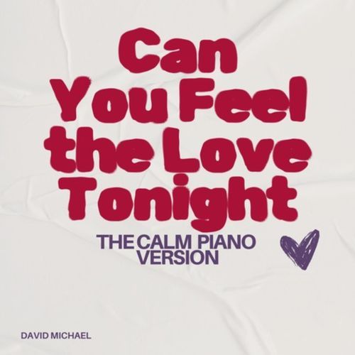 Can You Feel the Love Tonight (The Calm Version)