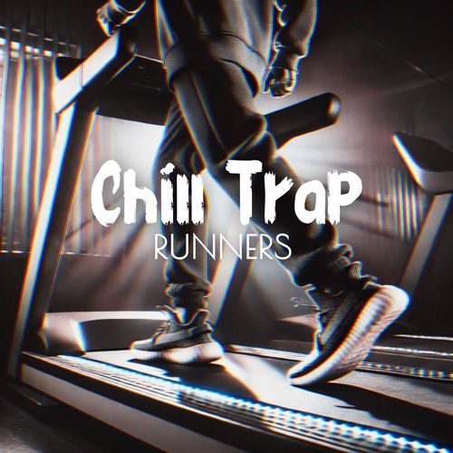 Chill Trap Runners_poster_image