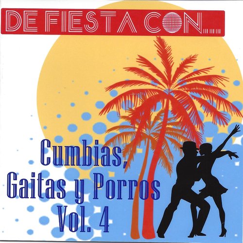 De Fiesta Con... Cumbias, Gaitas y Porros, Vol. 4