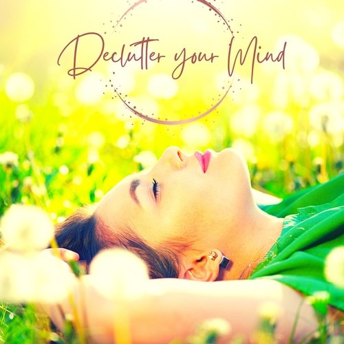 Declutter your Mind: 10 Songs to Relieve Stress and Stop Negative Spirals_poster_image