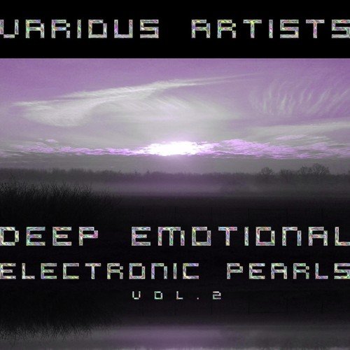 Deep Emotional Electronic Pearls, Vol. 2