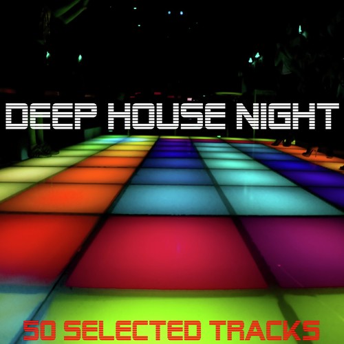 Deep House Night (50 Selected Tracks)