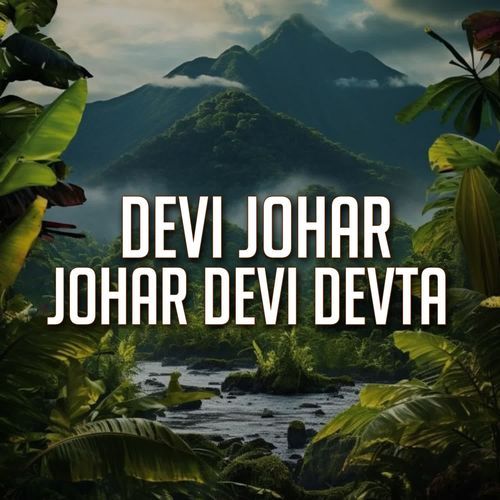 Devi johar johar devi devta