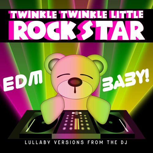 EDM Baby! Lullaby Versions from the DJ