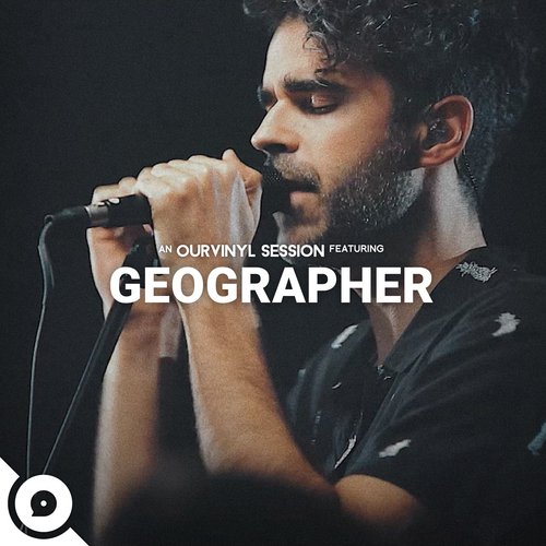 Geographer | OurVinyl Sessions