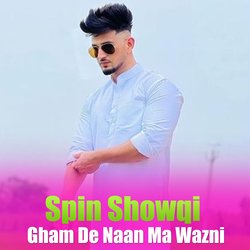 Gham De Naan Ma Wazni