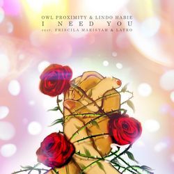 I Need You (feat. Friscila Marisyah &amp; LATRO)