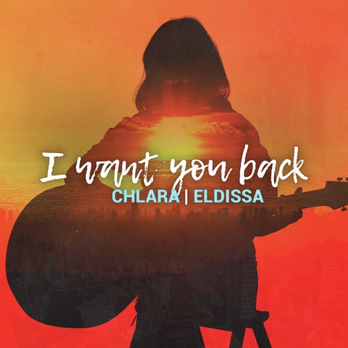 I Want You Back (feat. Chlara)