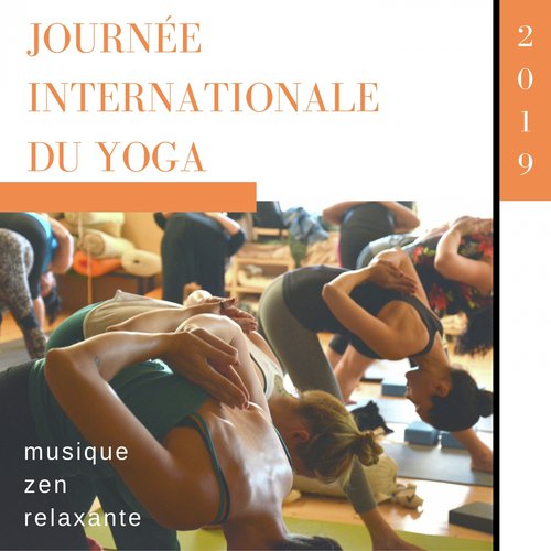 Journée internationale du yoga 2019 - musique zen relaxante