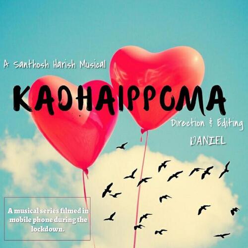 Kadhaippoma (Follow your Heart) (with Daniel Mr. Black &amp; PoP Peiyanesh)_poster_image