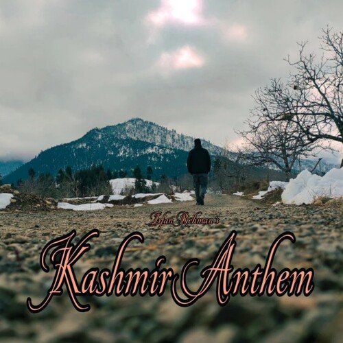 Kashmir Anthem