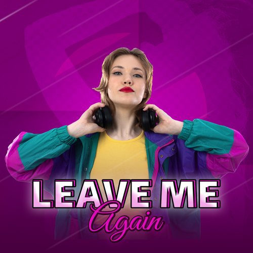 Leave Me Again_poster_image