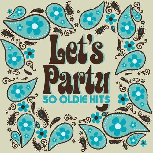 Let`s Party (50 Oldie Hits)