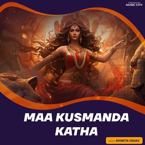 Maa Kushmanda Katha