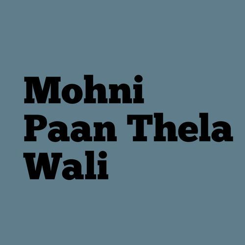 Mohni Paan Thela Wali